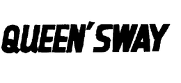 QUEEN' SWAY trademark