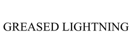 GREASED LIGHTNING trademark