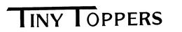 TINY TOPPERS trademark