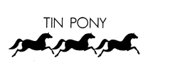 TIN PONY trademark