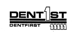 DENT1ST DENTFIRST trademark