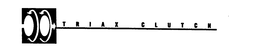 TRIAX CLUTCH trademark