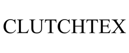 CLUTCHTEX trademark