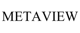 METAVIEW trademark