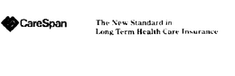 CARESPAN THE NEW STANDARD IN LONG TERM HEALTH CARE INSURANCE trademark