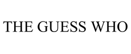 THE GUESS WHO trademark