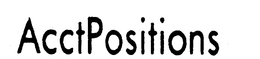 ACCTPOSITIONS trademark