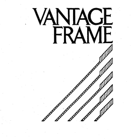 VANTAGE FRAME trademark