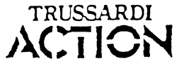 TRUSSARDI ACTION trademark