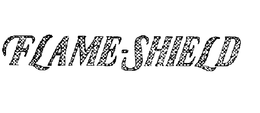 FLAME-SHIELD trademark