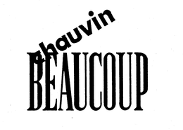 CHAUVIN BEAUCOUP trademark