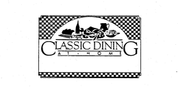 CLASSIC DINING AT HOME trademark