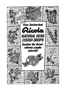 NEW! RICOLA NATURAL HERB COUGH DROPS SOOTHES THE THROAT - RELIEVES COUGHS NATURALLY FROM SWITZERLAND trademark