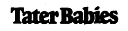 TATER BABIES trademark