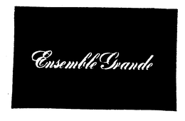 ENSEMBLE GRANDE trademark