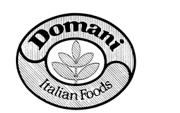 DOMANI ITALIAN FOODS trademark