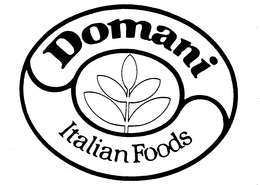 DOMANI ITALIAN FOODS trademark