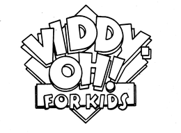 VIDDY OH! FOR KIDS trademark