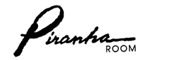 PIRANHA ROOM trademark
