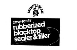 MINUTEMAN EASY-TO-STIR RUBBERIZED BLACKTOP SEALER & FILLER trademark