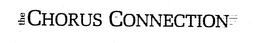 THE CHORUS CONNECTION trademark