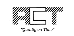 ACT "QUALITY ON TIME" trademark