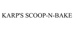 KARP'S SCOOP-N-BAKE trademark