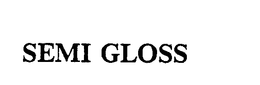 SEMI GLOSS trademark