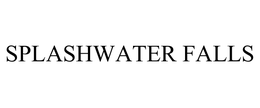 SPLASHWATER FALLS trademark
