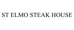 ST ELMO STEAK HOUSE trademark