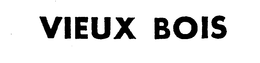VIEUX BOIS trademark