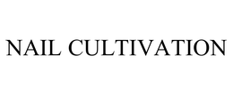 NAIL CULTIVATION trademark