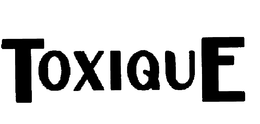 TOXIQUE trademark