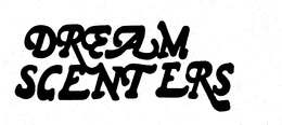 DREAM SCENTERS trademark