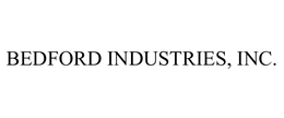 BEDFORD INDUSTRIES, INC. trademark
