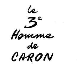 LE 3E HOMME DE CARON trademark