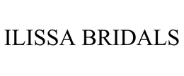ILISSA BRIDALS trademark