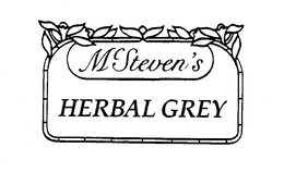 MCSTEVEN'S HERBAL GREY trademark