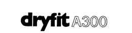 DRYFIT A300 trademark