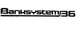 BANKSYSTEM 36 trademark