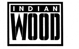 INDIAN WOOD trademark