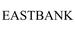 EASTBANK trademark