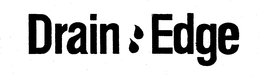 DRAIN:EDGE trademark