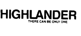 HIGHLANDER THERE CAN BE ONLY ONE trademark