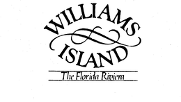 WILLIAMS ISLAND THE FLORIDA RIVIERA trademark