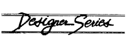 DESIGNER SERIES trademark