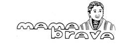 MAMA BRAVA trademark