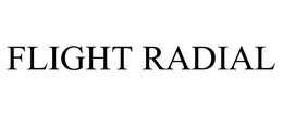 FLIGHT RADIAL trademark