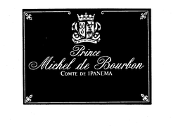 DEVS ET CARITAS PRINCE MICHEL DE BOURBON COMTE DE IPANEMA trademark