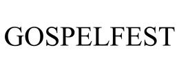 GOSPELFEST trademark